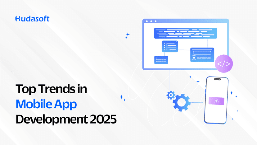 Top Trends in Mobile App Development 2025